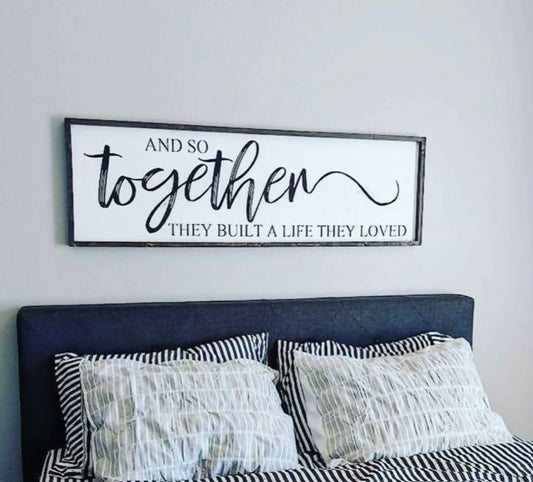 And So Together They Built a Life They Loved Wall Decor Board For Bedroom